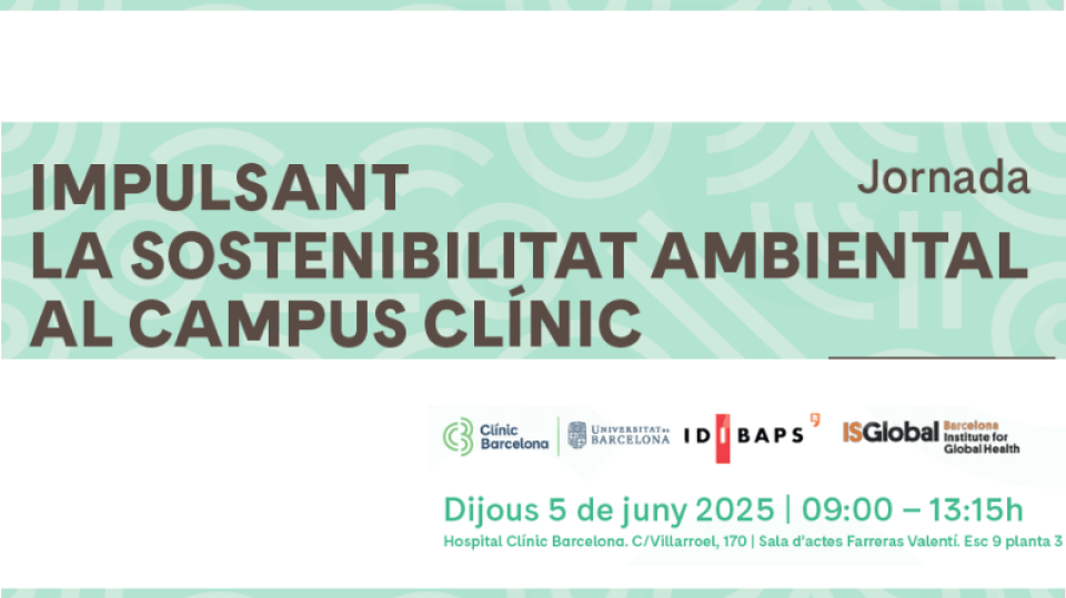 Jornada "Impulsant la sostenibilitat ambiental al Campus Clínic"