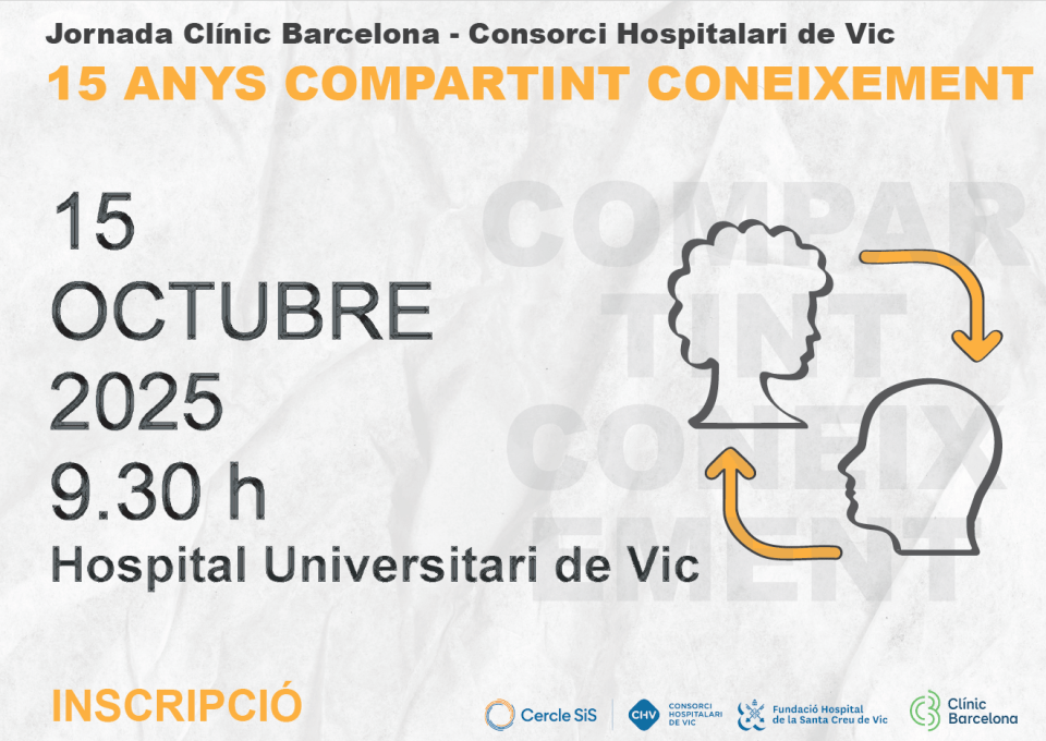 Jornada Clínic Barcelona - Consorci Hospitalari de Vic. 15 anys compartint coneixement