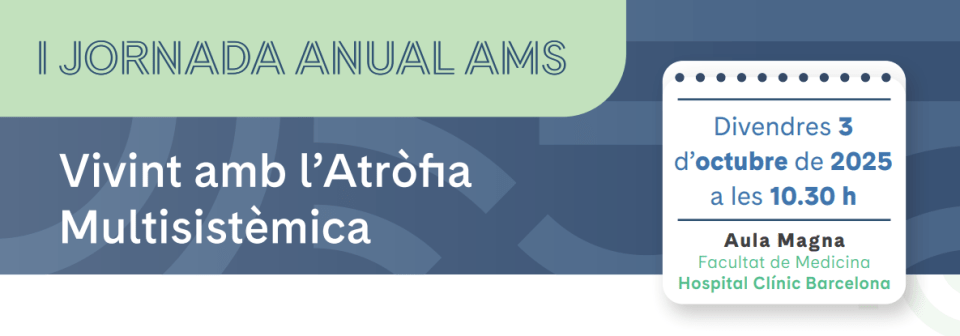 1a Jornada Anual d'Atròfia Multi Sistèmica (AMS)