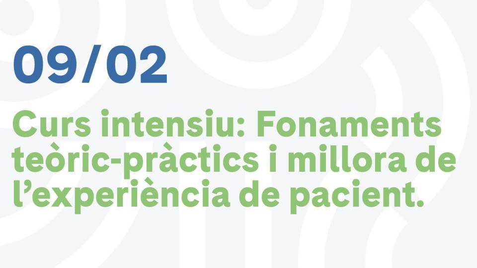 Curso intensivo: Fundamentos teórico-prácticos y mejora de la experiencia de paciente.