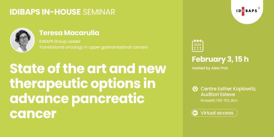 IDIBAPS IN-HOUSE SEMINAR: State of the art and new therapeutic options in advance pancreatic cancer