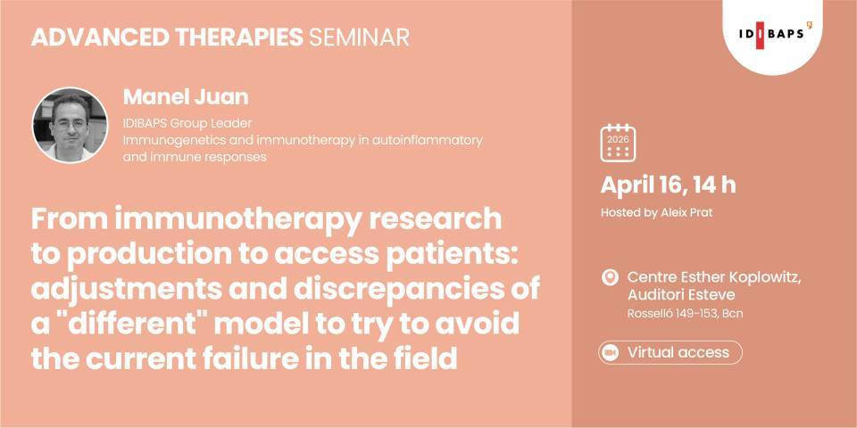 ADVANCED THERAPIES SEMINAR SEMINAR: From immunotherapy research to production to access patients: adjustments and discrepancies of a “different” model to try to avoid the current failure in the field