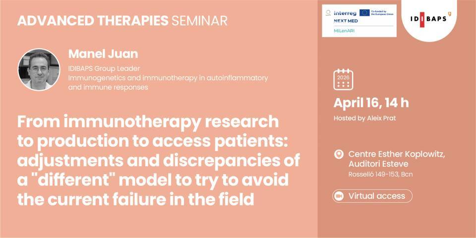 ADVANCED THERAPIES SEMINAR: From immunotherapy research to production to access patients: adjustments and discrepancies of a “different” model to try to avoid the current failure in the field