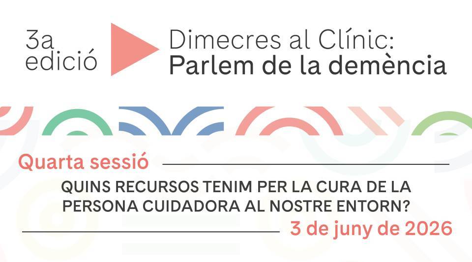 Dimecres al Clínic: Parlem de la demència