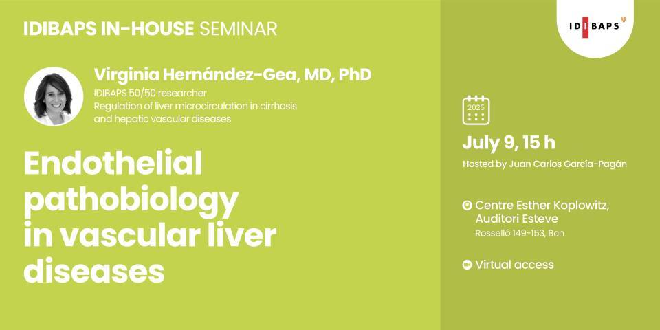 IDIBAPS IN-HOUSE SEMINAR: Endothelial pathobiology in vascular liver diseases