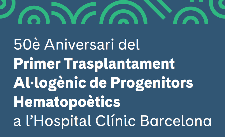 50 Aniversario del primer trasplante de progenitores hematopoyéticos en el Clínic
