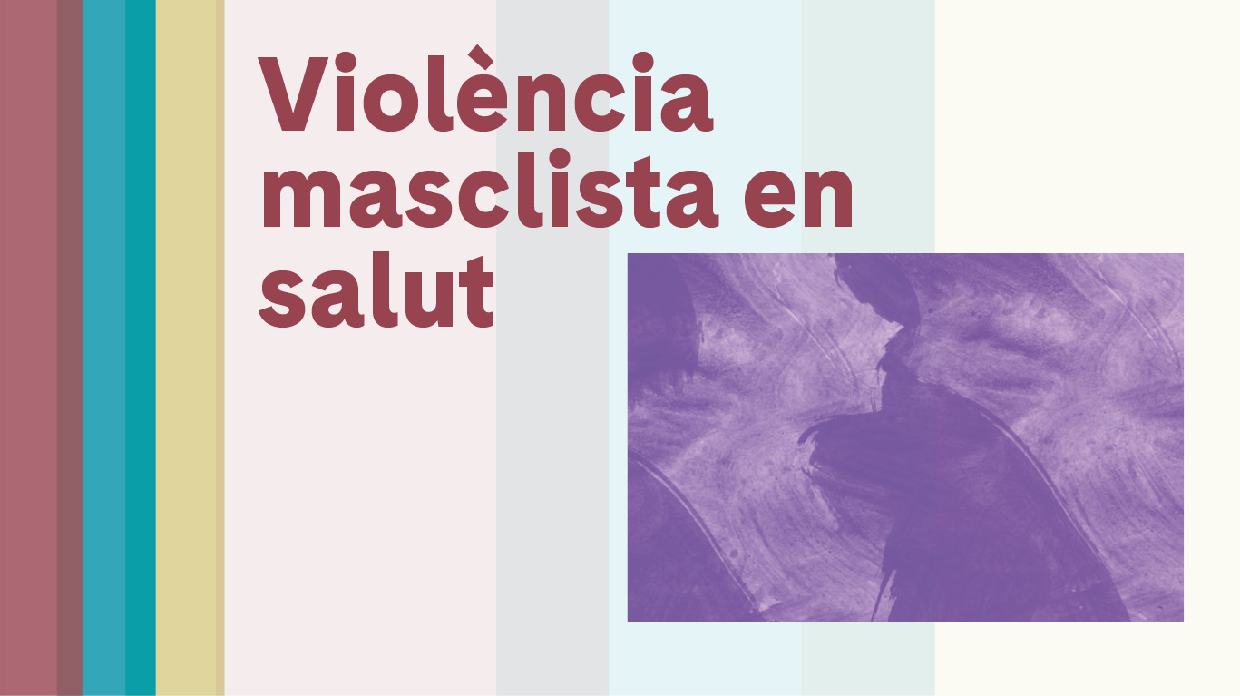 El impacto de la violencia machista en salud | Hospital Clínic Barcelona