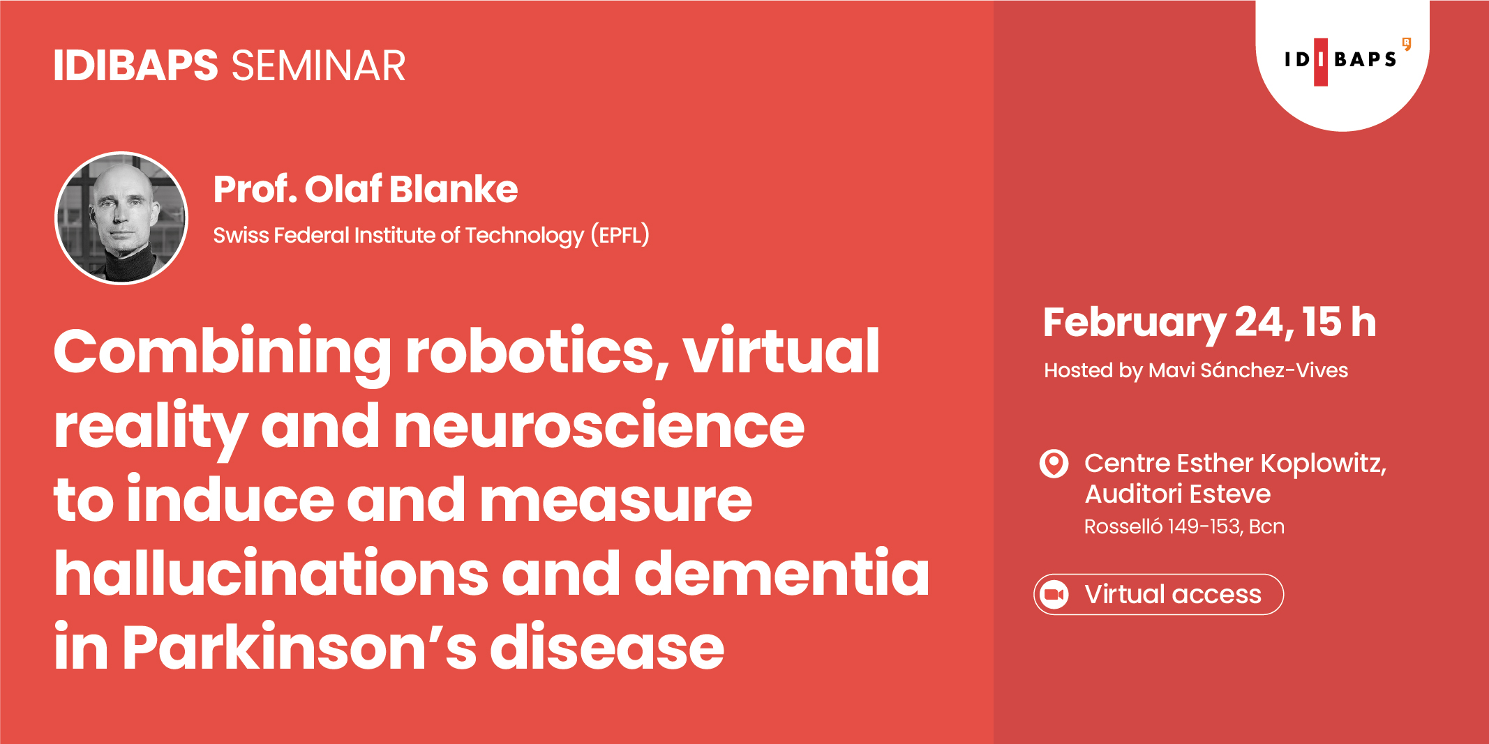 IDIBAPS SEMINAR: Combining robotics, virtual reality and neuroscience ...